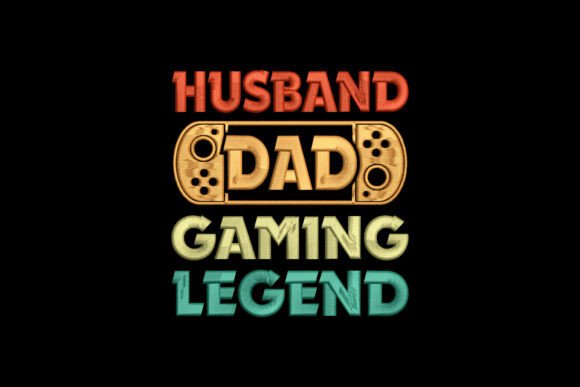Husband Dad Gaming Legend: An Embroidery Review